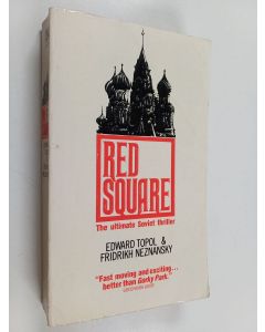Kirjailijan Edward Topol & Fridrikh Neznanskiĭ käytetty kirja Red Square