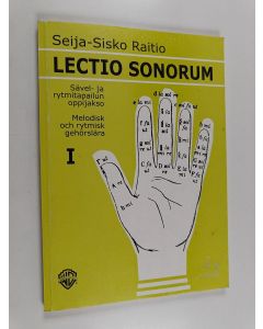Kirjailijan Seija-Sisko Raitio käytetty kirja Lectio sonorum - Sävelja rytmitapailun oppijakso