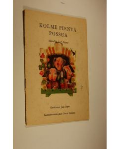 Tekijän J.-P. Bayard  käytetty teos Kolme pientä possua