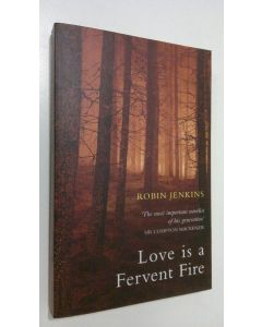 Kirjailijan Robin Jenkins käytetty kirja Love is a Fervent Fire