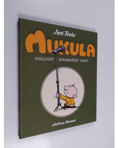 käytetty kirja Mukula : kuuluisat ensimmäiset sanat