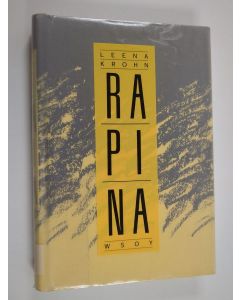 Kirjailijan Leena Krohn käytetty kirja Rapina ja muita papereita