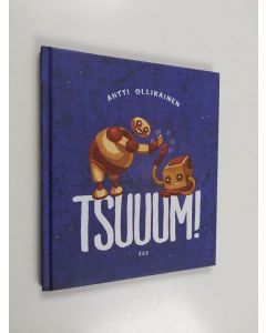 Kirjailijan Antti Ollikainen uusi kirja Tsuuum! (UUDENVEROINEN)