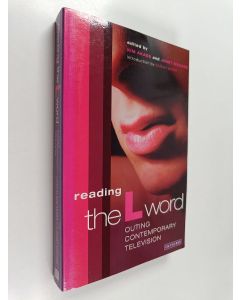 Kirjailijan Janet McCabe & Kim Akass käytetty kirja Reading 'The L Word' - Outing Contemporary Television
