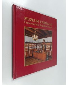 Kirjailijan Leszek J. Ekiert & Anna Stabrawa käytetty kirja Muzeum Farmacji Uniwersytetu Jagiellońskiego