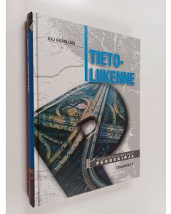 Kirjailijan Kaj Granlund käytetty kirja Tietoliikenne : tietoliikennetekniikan peruskirja