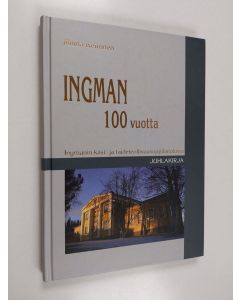 Kirjailijan Minna Kettunen käytetty kirja Ingman 100 vuotta