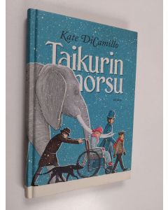 Kirjailijan Kate DiCamillo käytetty kirja Taikurin norsu