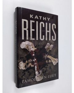 Kirjailijan Kathy Reichs käytetty kirja Paholaisen luut