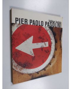 Kirjailijan Pier Paolo Pasolini käytetty kirja Tuhkan laulaja : runoja