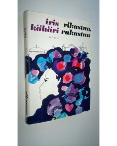 Kirjailijan Iris Kähäri käytetty kirja Rikastua, rakastua