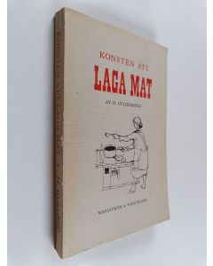 Kirjailijan H. Gyllensköld käytetty kirja Konsten att laga mat