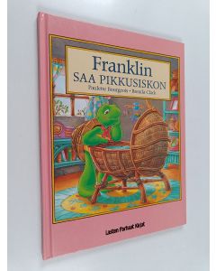 Kirjailijan Paulette Bourgeois käytetty kirja Franklin saa pikkusiskon