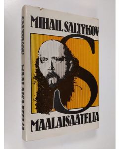 Kirjailijan M. Saltykov-Stsedrin käytetty kirja Maalaisaatelia