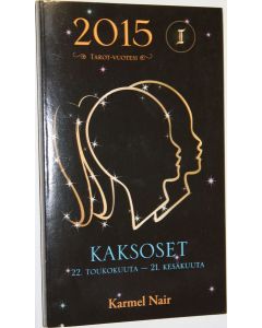 Kirjailijan Karmel Nair käytetty kirja Kaksoset : Tarot-vuotesi 2015