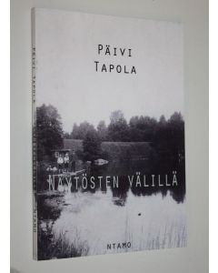 Kirjailijan Päivi Tapola käytetty kirja Näytösten välillä