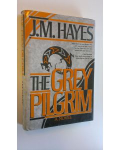 Kirjailijan J. M. Hayes käytetty kirja The grey pilgrim