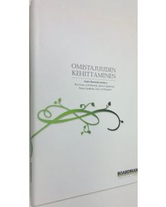 Kirjailijan Antti Hannula käytetty kirja Omistajuuden kehittäminen (ERINOMAINEN)