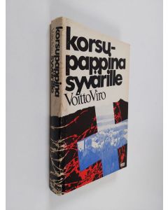 Kirjailijan Voitto Viro käytetty kirja Korsupappina Syvärille