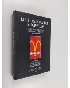 käytetty kirja Kohti McDonald's-yliopistoa? : näkökulmia suomalaiseen korkeakoulu- ja tiedepolitiikkaan