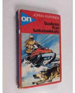 Kirjailijan Jorma Kurvinen käytetty kirja Susikoira Roin tunturiseikkailu