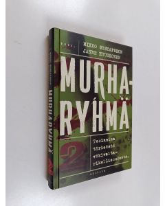 uusi kirja Murharyhmä, 2 - tosiasiaa törkeästä väkivaltarikollisuudesta (UUDENVEROINEN)
