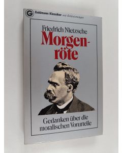 Kirjailijan Friedrich Nietzsche käytetty kirja Morgenröte - Gedanken über die moralischen Vorurteile