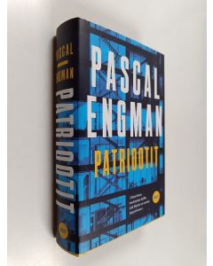 Kirjailijan Pascal Engman käytetty kirja Patriootit