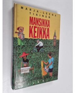 Kirjailijan Marja-Leena Tiainen käytetty kirja Mansikkakeikka