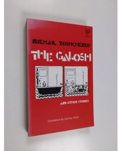 Kirjailijan Mihail M. Zoščenko käytetty kirja The galosh : and other stories