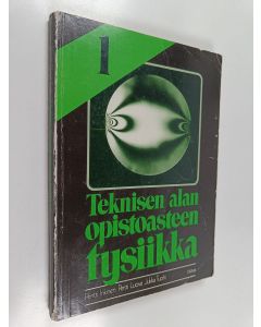 Kirjailijan Pentti Inkinen käytetty kirja Teknisen alan opistoasteen fysiikka 1