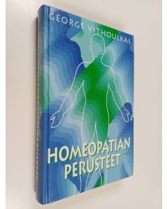 Kirjailijan George Vithoulkas käytetty kirja Homeopatian perusteet
