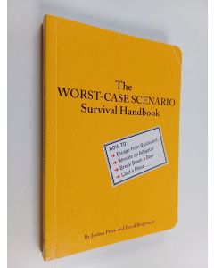 Kirjailijan David Borgenicht & Joshua Piven käytetty kirja The Worst-Case Scenario Survival Handbook