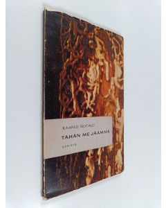 Kirjailijan Kaarlo Isotalo käytetty kirja Tähän me jäämme