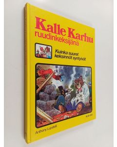 Kirjailijan Anthony Lupatelli käytetty kirja Kalle Karhu ruudinkeksijänä : kuinka suuret keksinnöt syntyivät