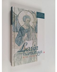 Kirjailijan Äiti Tekla käytetty kirja Lasin hämäryys : mietteitä ortodoksisesta hengenelämästä