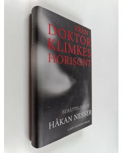 Kirjailijan Håkan Nesser käytetty kirja Från doktor Klimkes horisont : berättelser