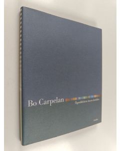 Kirjailijan Bo Carpelan käytetty kirja Ögonblickets tusen årstider. Dikter, fragment, marginalia