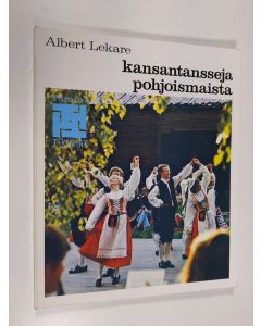 Kirjailijan Albert Lekare käytetty kirja Kansantansseja Pohjoismaista