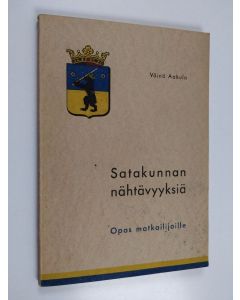 Kirjailijan Väinö Aakula käytetty kirja Satakunnan nähtävyyksiä : opas matkailijoille