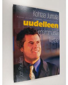 Kirjailijan Jon Paulien käytetty kirja Kohtaa Jumala uudelleen ensimmäistä kertaa