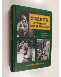 käytetty kirja Sotasavotta : metsänhoitajat talvi- ja jatkosodassa 1939-1945