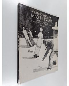 Kirjailijan Max Klinger käytetty kirja Graphic works of Max Klinger
