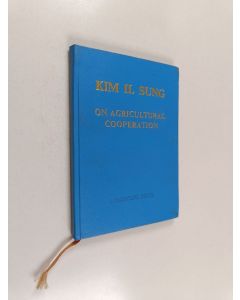 Kirjailijan Il-sŏng Kim käytetty kirja On Agricultural Cooperation - Excerpts