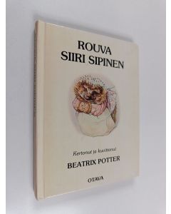 Kirjailijan Beatrix Potter käytetty kirja Rouva Siiri Sipinen