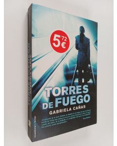 Kirjailijan Gabriela Cañas käytetty kirja Torres de fuego