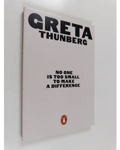 Kirjailijan Greta Thunberg käytetty kirja No one is too small to make a difference