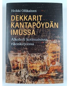 Kirjailijan Heikki Ollikainen käytetty kirja Dekkarit kantapöydän imussa