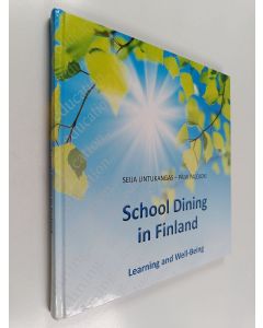 Kirjailijan Seija Lintukangas käytetty kirja School dining in Finland : learning and well-being