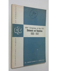 käytetty kirja XVIth congress of the ICC (Naples, 6-10 May 1957) : statements and resolutions 1955-1957